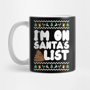 I'm On Santa's Shit List Funny Rude Christmas Mug